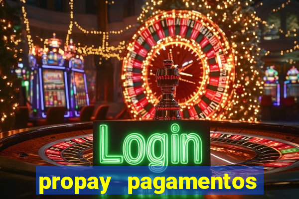 propay pagamentos ltda jogos